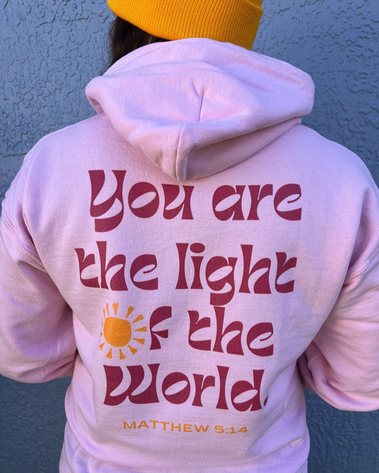 You Are The Light Of The World Hoodie